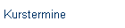 Kurstermine